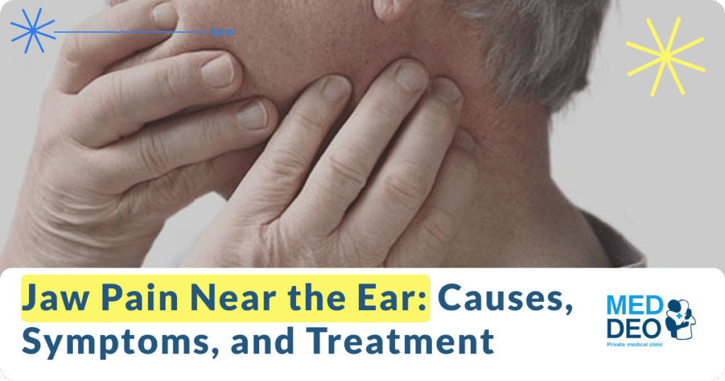 Jaw Pain Near the Ear: Causes, Symptoms, and Treatment